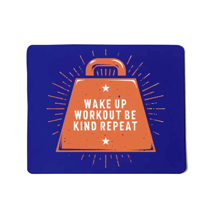 Wake Up Workout Be Kind Gym Motivational Quote Exercise Gift Mousepad