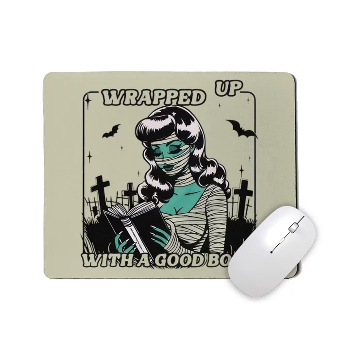 Wrapped Up With A Good Book Bookish Halloween Smutty Book Mousepad