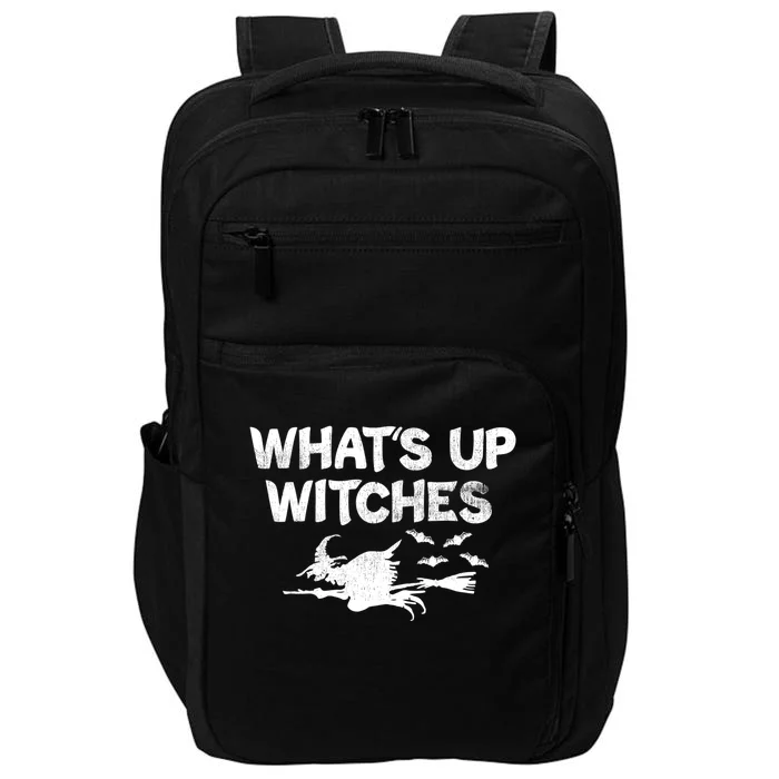 Whats Up Witches Funny Flying Witch Halloween Witchy Great Gift Impact Tech Backpack