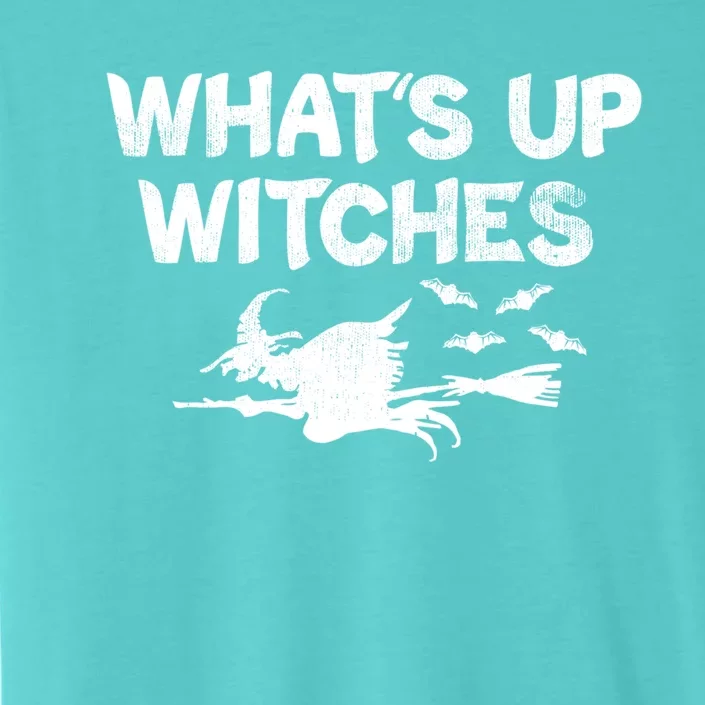 Whats Up Witches Funny Flying Witch Halloween Witchy Great Gift ChromaSoft Performance T-Shirt