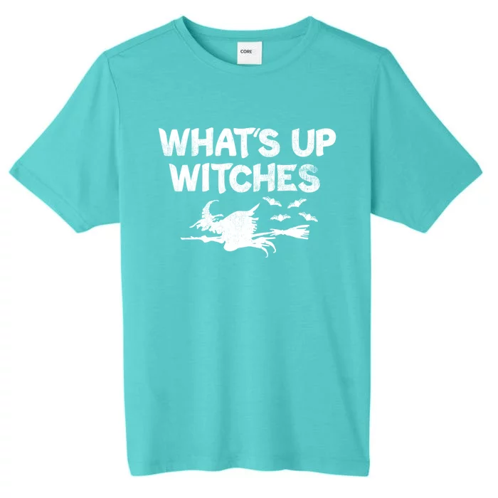 Whats Up Witches Funny Flying Witch Halloween Witchy Great Gift ChromaSoft Performance T-Shirt