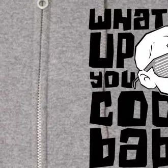 WhatS Up You Cool Baby Onesie Full Zip Hoodie