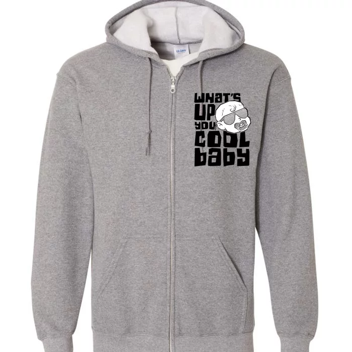 WhatS Up You Cool Baby Onesie Full Zip Hoodie