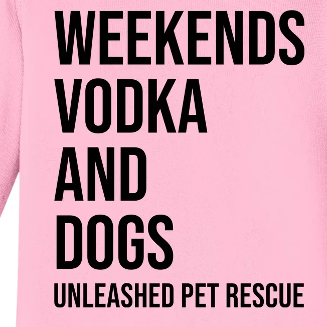 Weekends Vodka And Dogs Unleashed Pet Rescue Baby Long Sleeve Bodysuit