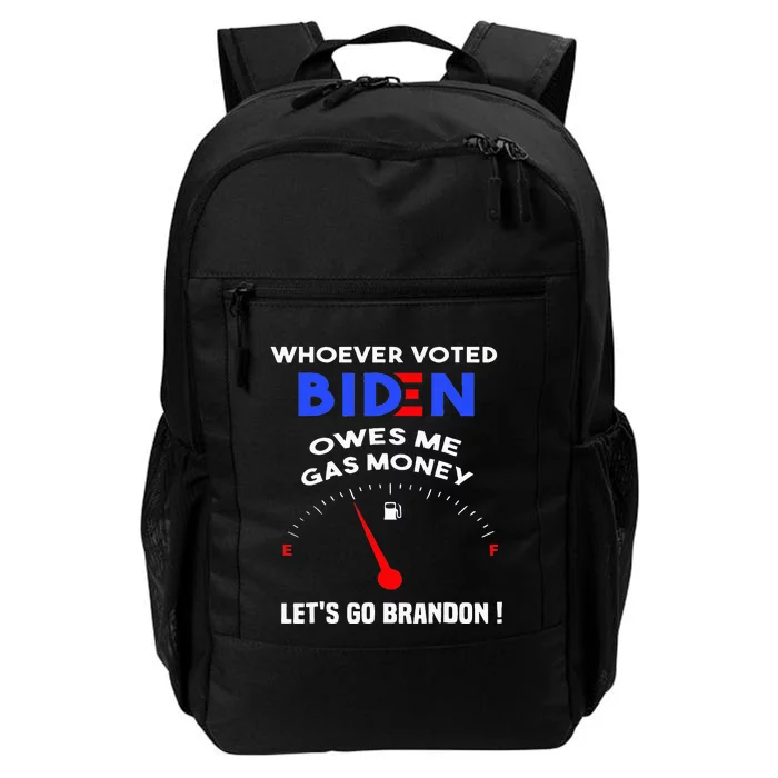 Whoever Voted Biden Owes Me Gas Money Daily Commute Backpack