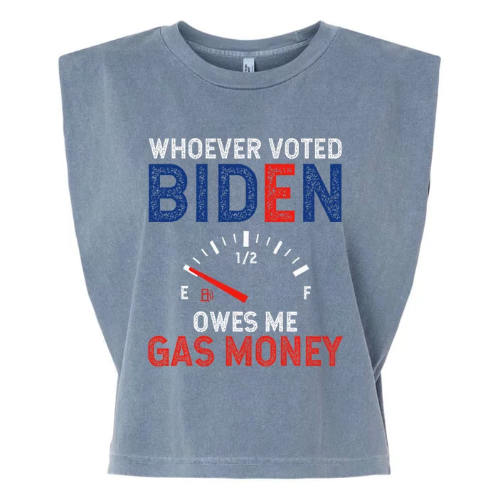 Whoever Voted Biden Owes Me Gas Money Garment-Dyed Women's Muscle Tee