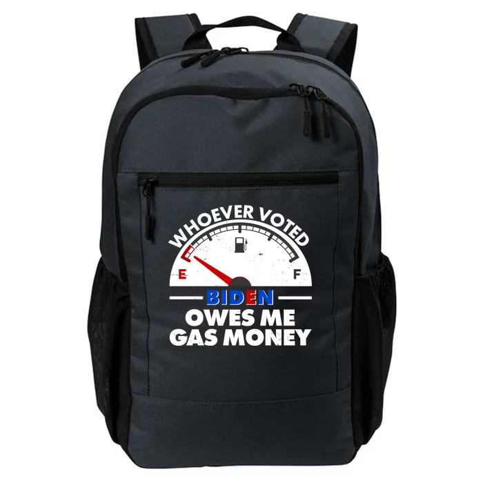 Whoever Voted Biden Owes Me Gas Money Daily Commute Backpack