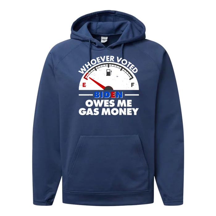 Whoever Voted Biden Owes Me Gas Money Performance Fleece Hoodie