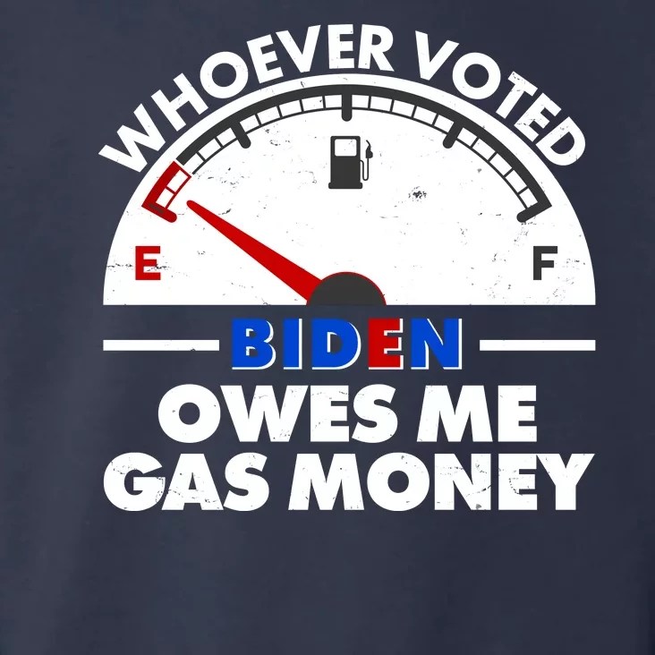 Whoever Voted Biden Owes Me Gas Money Toddler Hoodie