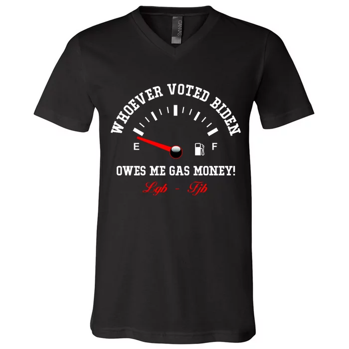 Whoever Voted Biden Owes Me Gas Money LGBFJB V-Neck T-Shirt