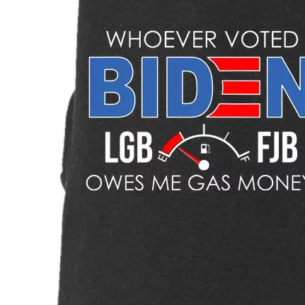 Whoever Voted Biden Owes Me Gas Money Funny LGBFJB Doggie 3-End Fleece Hoodie