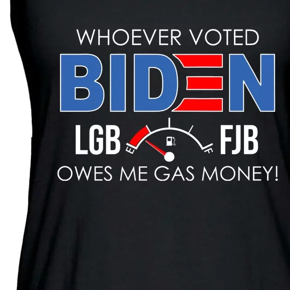 Whoever Voted Biden Owes Me Gas Money Funny LGBFJB Ladies Essential Flowy Tank