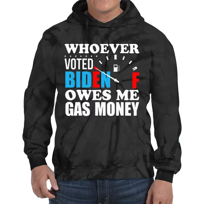 Whoever voted biden owes me gas money Tie Dye Hoodie