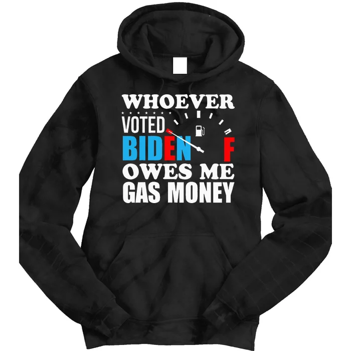 Whoever voted biden owes me gas money Tie Dye Hoodie