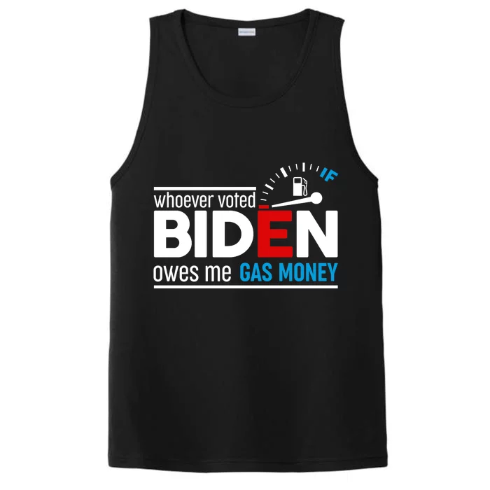 Whoever Voted Biden Owes Me Gas Money Performance Tank