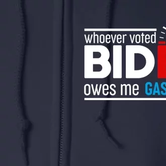 Whoever Voted Biden Owes Me Gas Money Full Zip Hoodie