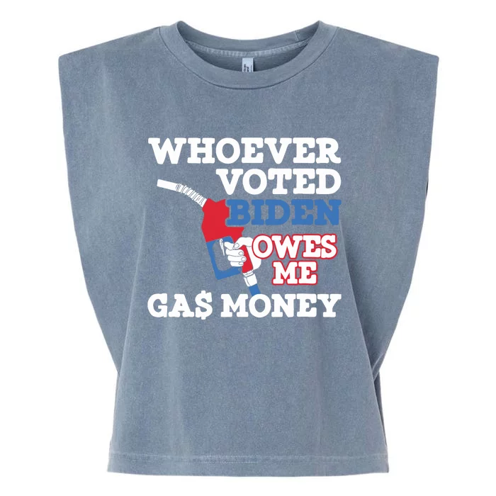 Whoever Voted Biden Owes Me Gas Money Garment-Dyed Women's Muscle Tee