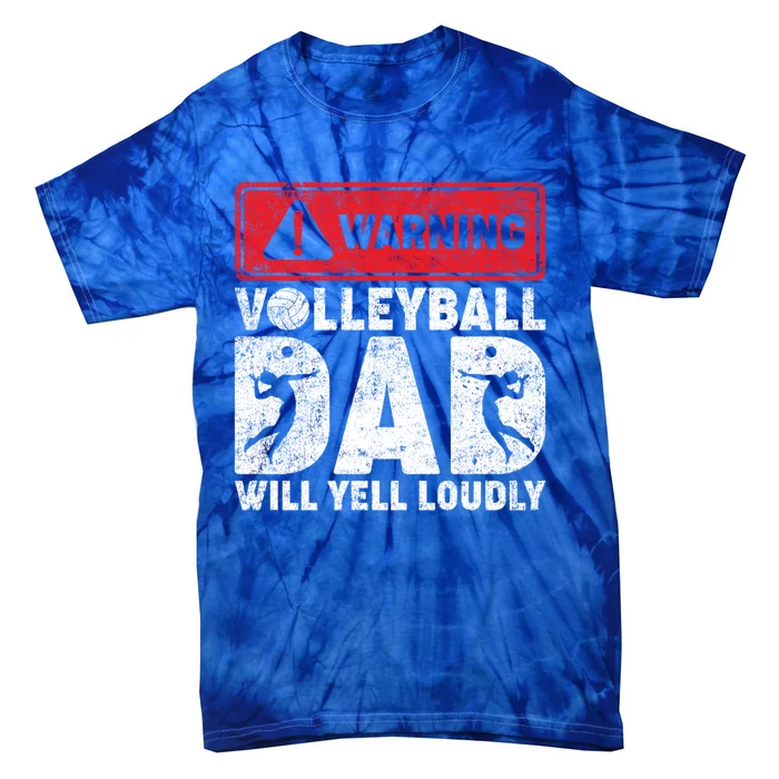 Warning Volleyball Dad Will Yell Loudly Dad Fathers Day Meaningful Gift Tie-Dye T-Shirt