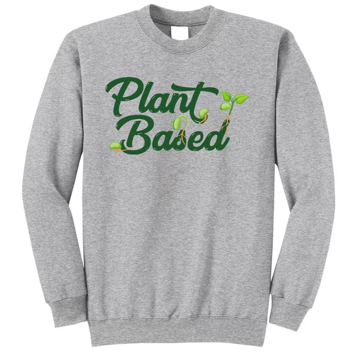 World Vegetable Day Plant Based I Eat Vegans World Vegan Day Tall Sweatshirt