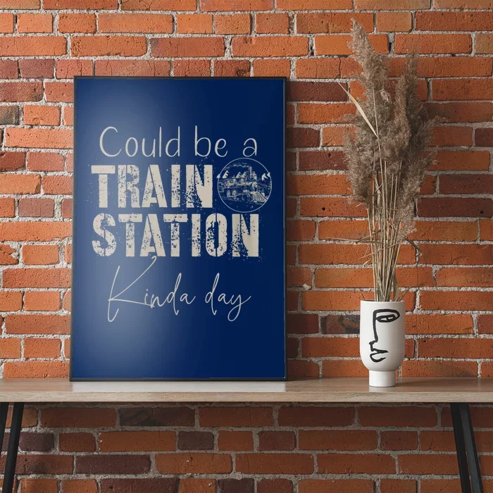 Womens Vintage Distress Could Be A Train Station Kinda Day Poster