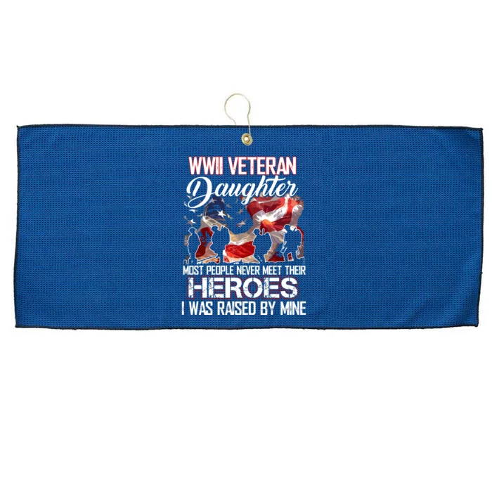 WWII Veteran Daughter Most People Never Meet Their Heroes Large Microfiber Waffle Golf Towel