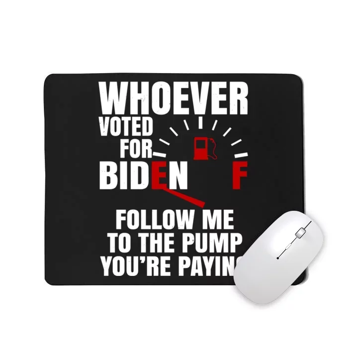 Whoever Voted For Biden You're Paying Funny Mousepad