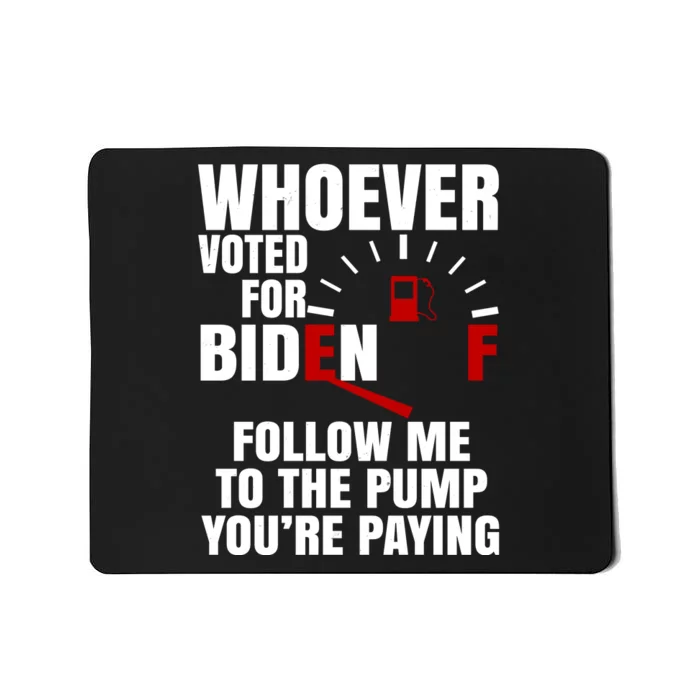 Whoever Voted For Biden You're Paying Funny Mousepad