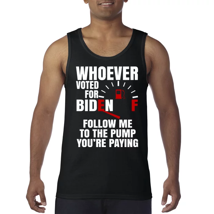 Whoever Voted For Biden You're Paying Funny Tank Top