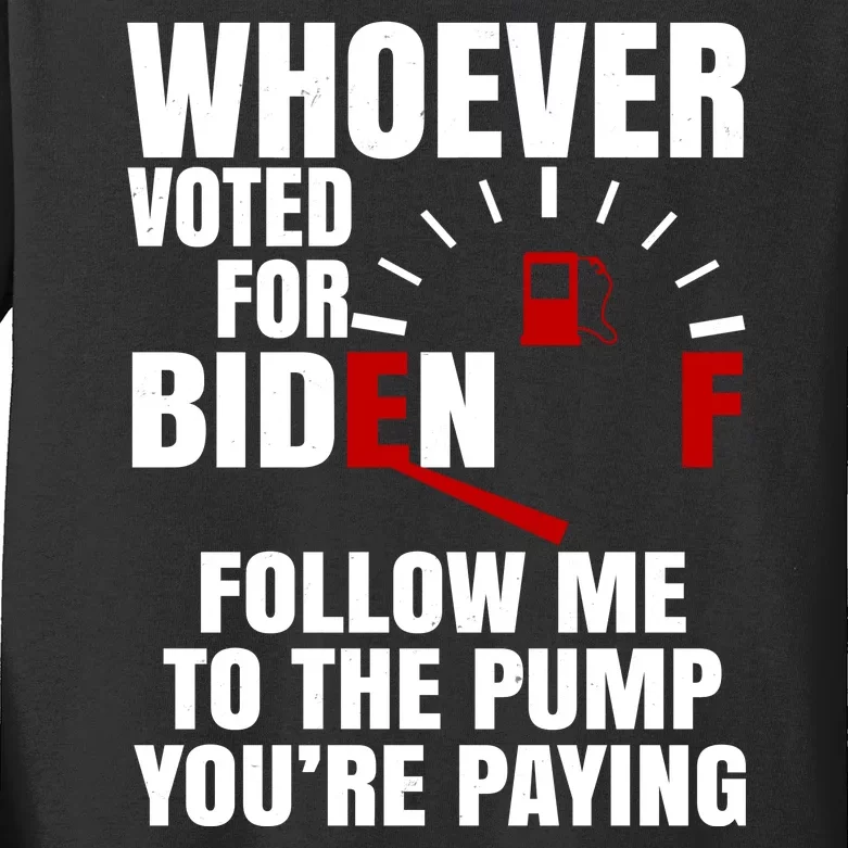 Whoever Voted For Biden You're Paying Funny Kids Long Sleeve Shirt