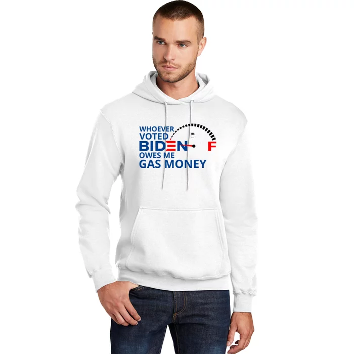 Whoever Voted For Biden Owes Me Gas Money Hoodie