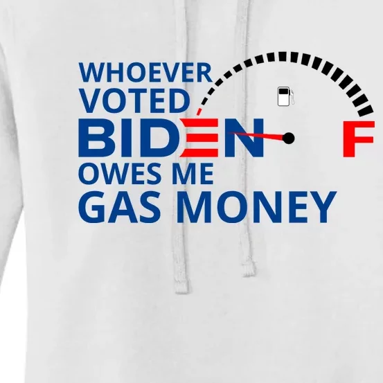 Whoever Voted For Biden Owes Me Gas Money Women's Pullover Hoodie