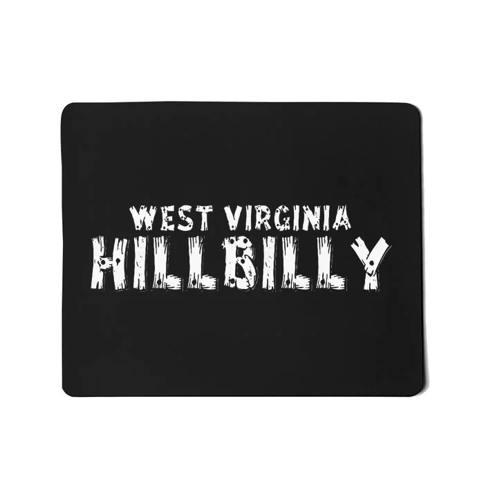 West Virginia Hillbilly Mousepad