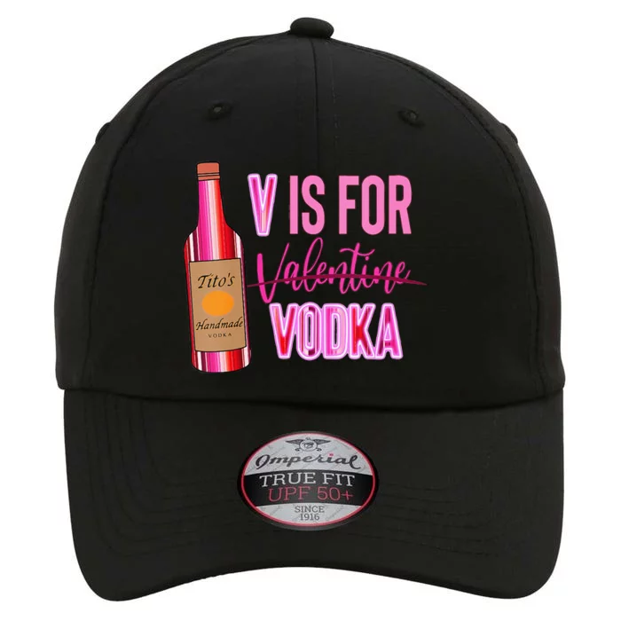 Womens V Is For Valentine Vodka Funny Vodka Lover Valentine's Day The Original Performance Cap