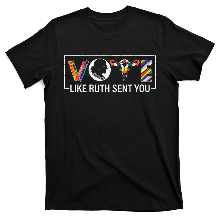 Women Vote Like Ruth Sent You Uterus Feminist T-Shirt