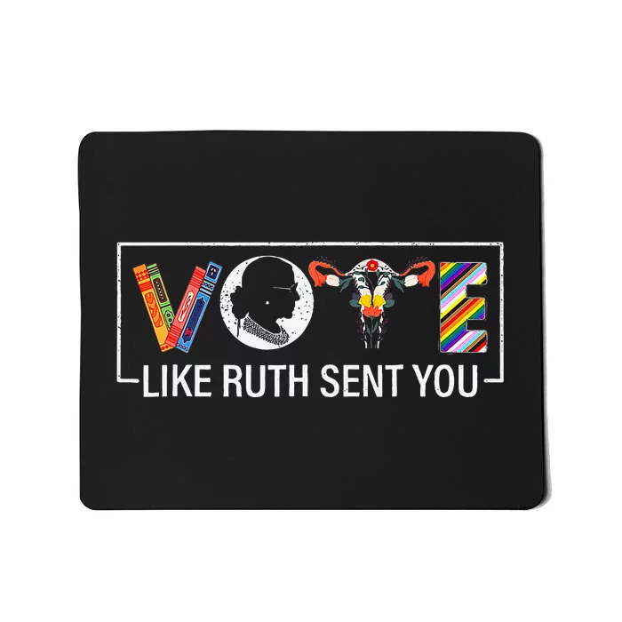 Women Vote Like Ruth Sent You Uterus Feminist Mousepad