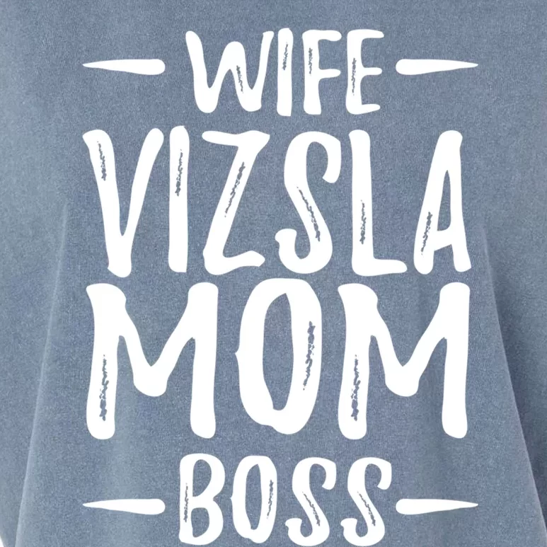 Wife Vizsla Mom Boss Funny Dog Mom Gift Idea Gift Garment-Dyed Women's Muscle Tee