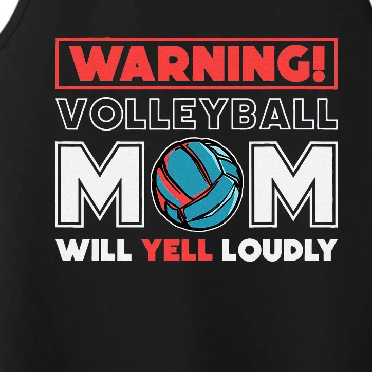 Warning! Volleyball Mom Will Yell Loudly Volleyball Fan Performance Tank