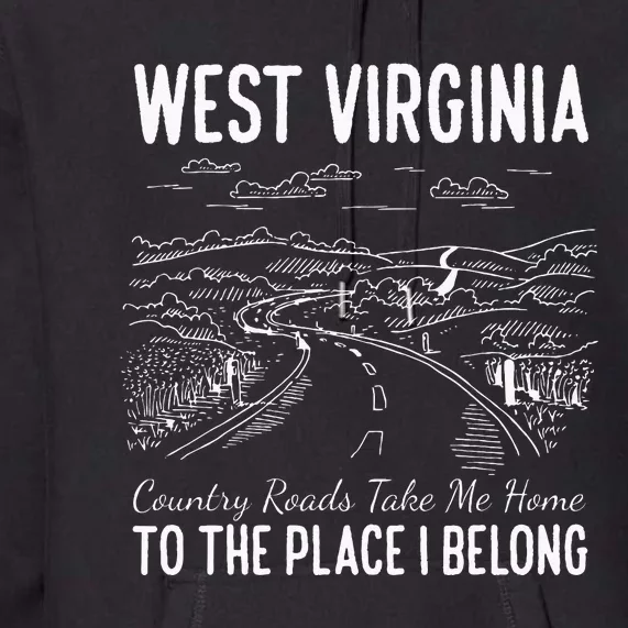 West Virginia Style Heaven West Virginia Mountains Home Premium Hoodie