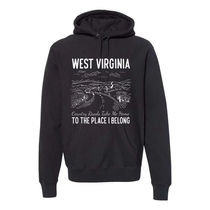 West Virginia Style Heaven West Virginia Mountains Home Premium Hoodie