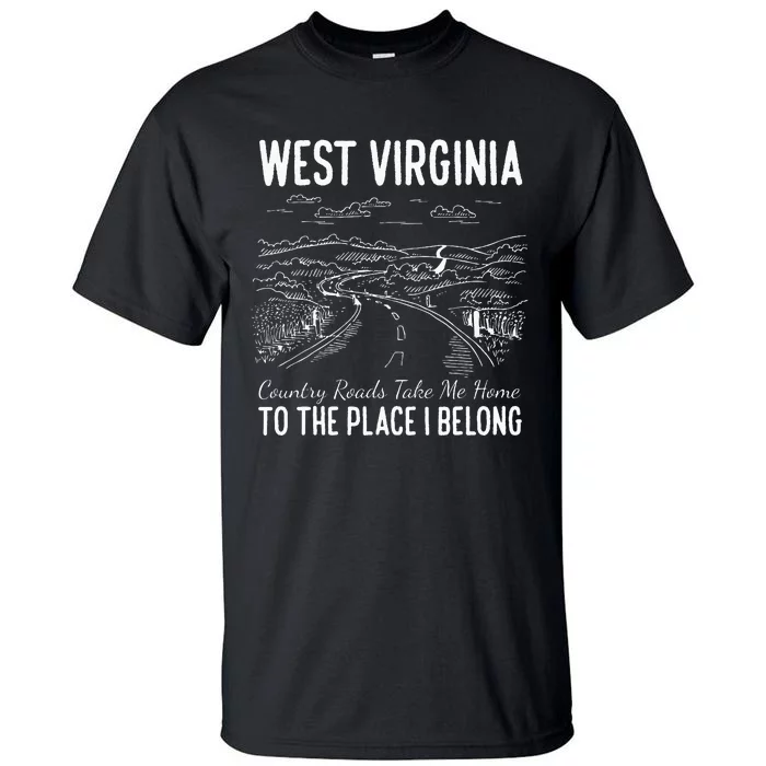 West Virginia Style Heaven West Virginia Mountains Home Tall T-Shirt