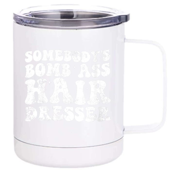 Womens Vintage Somebody's Bomb Ass Hairdresser Front & Back 12oz Stainless Steel Tumbler Cup