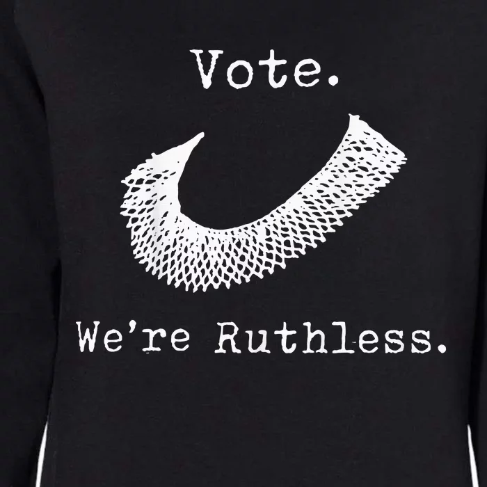 Women Vote WeRe Ruthless Womens California Wash Sweatshirt