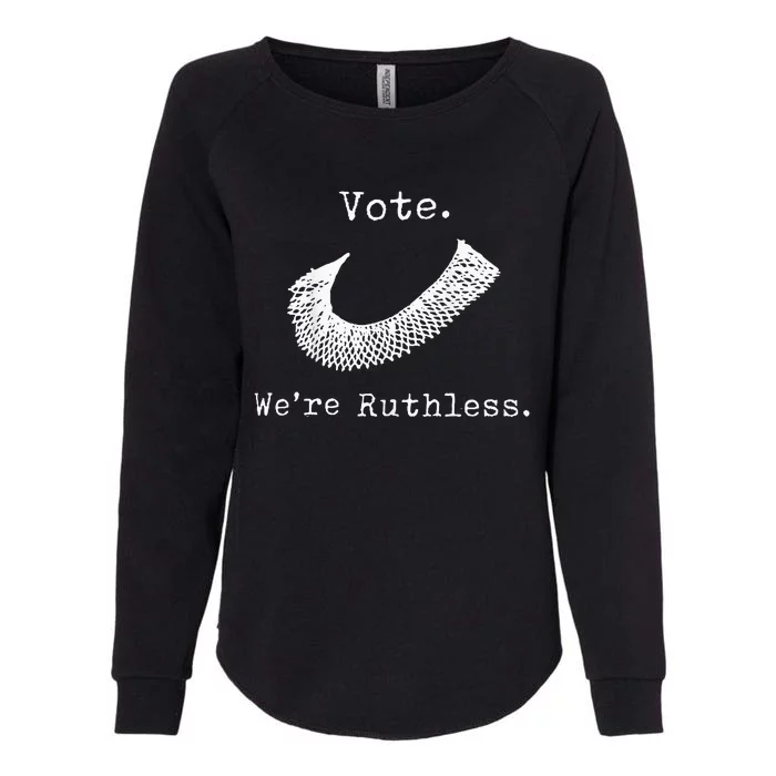 Women Vote WeRe Ruthless Womens California Wash Sweatshirt