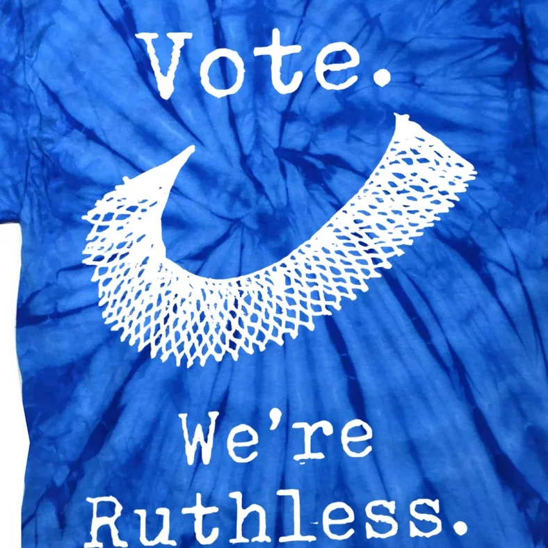 Womenn Vote We're Ruthless Tie-Dye T-Shirt