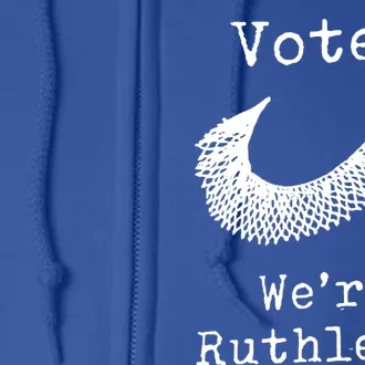 Womenn Vote We're Ruthless Full Zip Hoodie