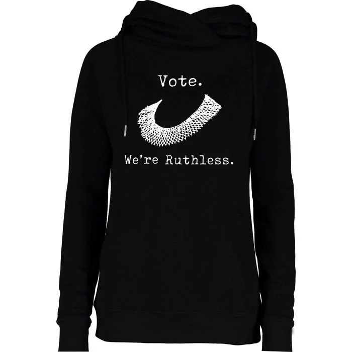 Women Vote WeRe Ruthless Womens Funnel Neck Pullover Hood