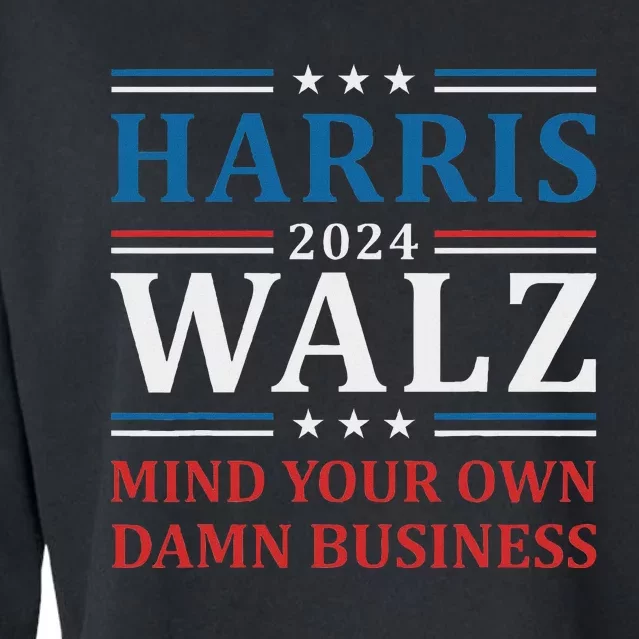 Walz Waltz 2024 Mind Your Own Damn Business Cropped Pullover Crew