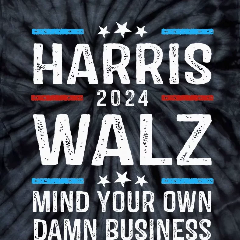 Walz Waltz 2024 Mind Your Own Damn Business Tie-Dye T-Shirt