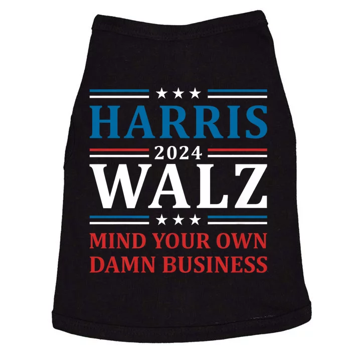 Walz Waltz 2024 Mind Your Own Damn Business Harris Walz Tim 2024 Waltz Harris Wa Doggie Tank