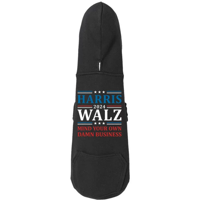 Walz Waltz 2024 Mind Your Own Damn Business Harris Walz Tim 2024 Waltz Harris Wa Doggie 3-End Fleece Hoodie